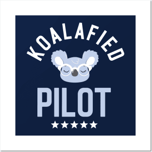 Koalafied Pilot - Funny Gift Idea for Pilots Posters and Art